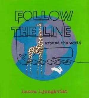 Image of Follow the line around the world by Laura Ljungkvist
