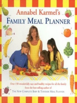 Image of Annabel Karmels Family Meal Planner by Annabel Karmel Hardback