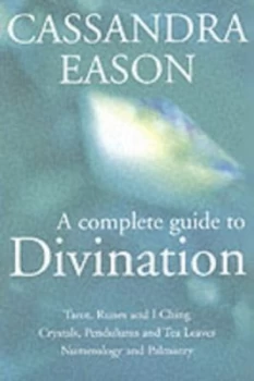 Image of A Complete Guide to Divination by Cassandra Eason Paperback