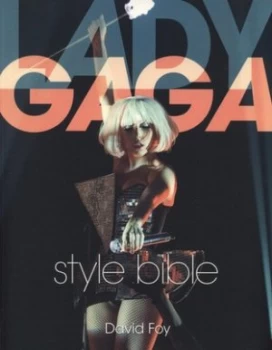 Image of Lady Gaga Style Bible by David Foy Paperback