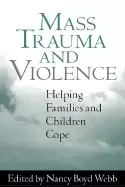 Image of mass trauma and violence helping families and children cope