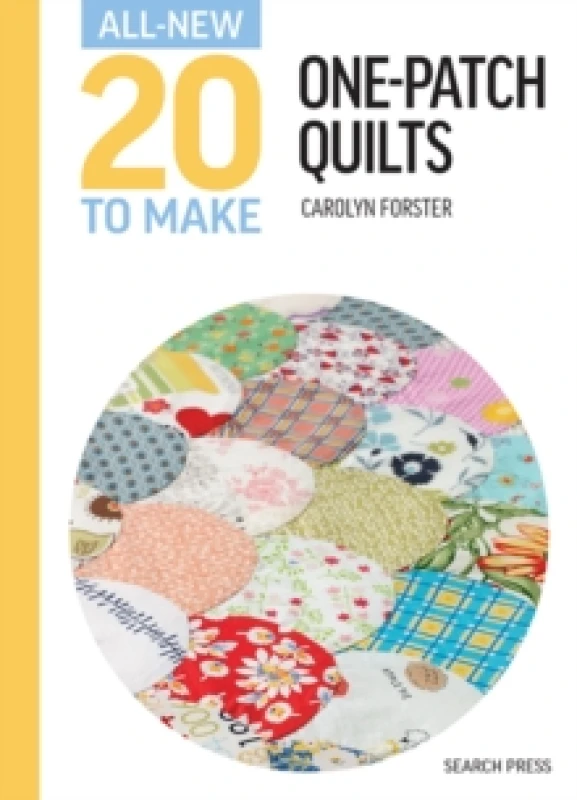 Image of All-New Twenty To Make: One-Patch Quilts Hardback