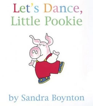 Image of Lets Dance Little Pookie by Sandra Boynton Book