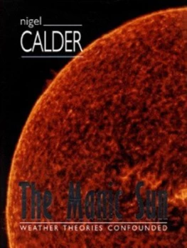 Image of The Manic Sun by Nigel Calder Hardback
