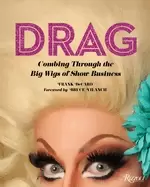Image of drag combing through the big wigs of show business