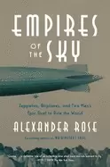 Image of empires of the sky zeppelins airplanes and two mens epic duel to rule the w