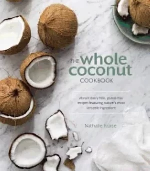 Image of whole coconut cookbook vibrant dairy free gluten free recipes featuring nat