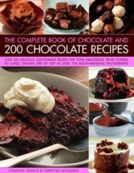 Image of Chocolate and 200 Chocolate Recipes the Complete Book of by Christine France Book