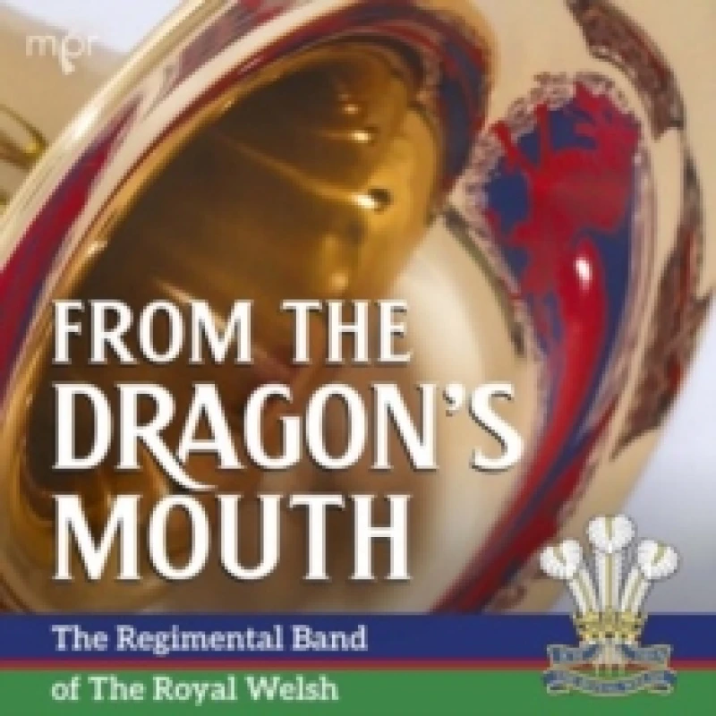 Image of The Regimental Band of the Royal Welsh: From the Dragon's Mouth CD / Album