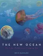 Image of new ocean the fate of life in a changing sea