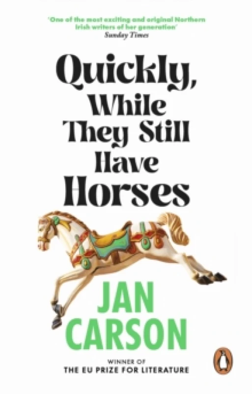 Image of Quickly, While They Still Have Horses Paperback / softback