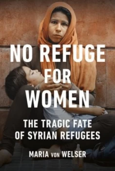 Image of No Refuge For Her by Maria Von Welser Book