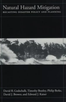 Image of Natural Hazard Mitigation by David Godschalk Book