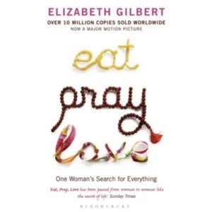 Image of Eat, Pray, Love : One Womans Search for Everything Paperback
