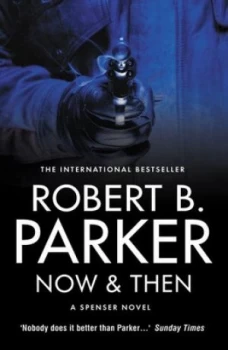 Image of Now and Then by Robert B Parker Book