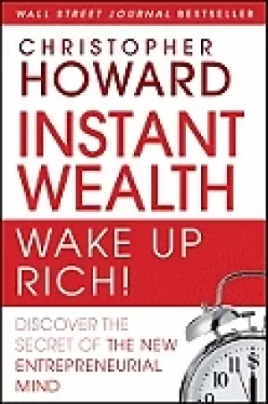 Image of instant wealth wake up rich discover the secret of the new entrepreneurial