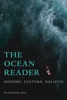 Image of The Ocean Reader : History, Culture, Politics