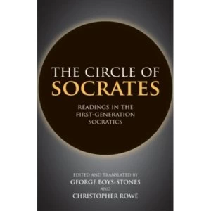 Image of The Circle of Socrates : Readings in the First-Generation Socratics