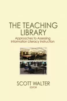 Image of The Teaching LibraryApproaches to Assessing Information Literacy Instruction