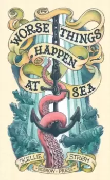 Image of Worse Things Happen At Sea