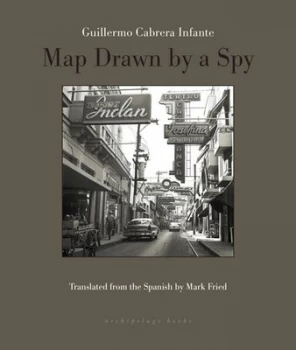 Image of Map Drawn by a Spy by Mark Cabrera Fried Book