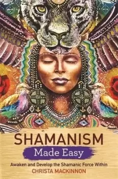 Image of Shamanism made easy by Christa Mackinnon