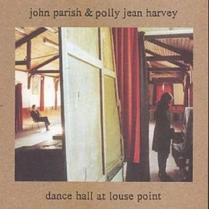 image of Dance Hall at Louse Point by John Parish & Polly Jean Harvey CD Album