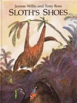 Image of Sloths Shoes by Jeanne Willis and Tony Ross Hardback