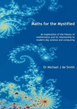 Image of Maths for the Mystified by Michael J. De Smith Paperback