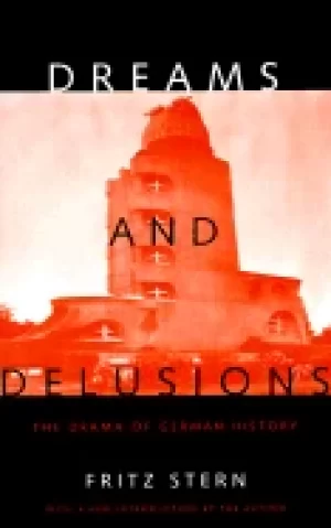 Image of dreams and delusions the drama of german history