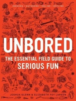 Image of Unbored by Joshua Glenn Hardback