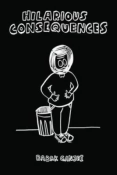 Image of Hilarious Consequences by Babak Ganjei Book