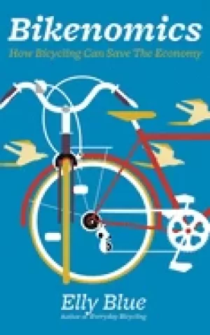 Image of bikenomics how bicycling can save the economy