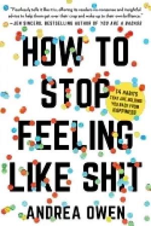Image of how to stop feeling like sh t 14 habits that are holding you back from happ
