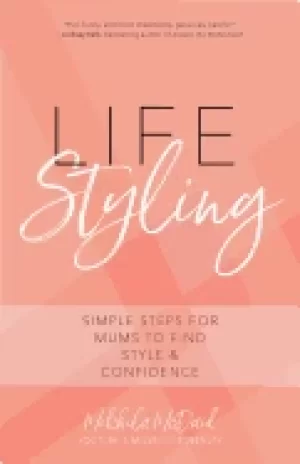 Image of life styling simple steps for mums to find style and confidence