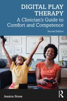 Image of Digital Play TherapyA Clinicians Guide to Comfort and Competence
