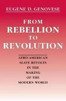 Image of From Rebellion to Revolution by Eugene D Genovese