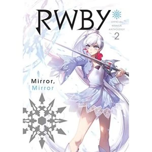 Image of RWBY: Official Manga Anthology, Vol. 2 Mirror Mirror Paperback / softback 2018