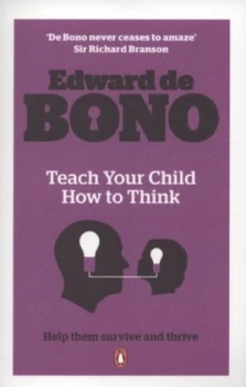 Image of Teach Your Child How to Think by Edward De Bono Paperback
