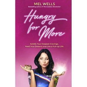 Image of Hungry for More Satisfy Your Deepest Cravings, Feed Your Dreams and Live a Full-Up Life Paperback / softback 2018