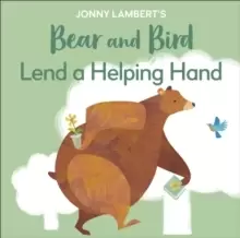 Image of Jonny Lambert's Bear and Bird: Lend a Helping Hand