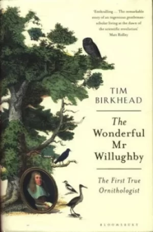 Image of The wonderful Mr Willughby by Tim Birkhead
