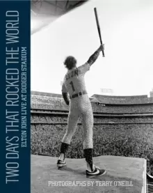 Image of Two Days that Rocked the World: Elton John Live at Dodger Stadium