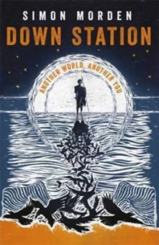 Image of Down Station by Simon Morden Book
