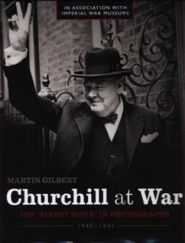 Image of Churchill at War by Martin Gilbert Hardback