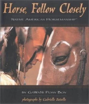 Image of Horse Follow Closely by Gawani Pony Boy Hardback