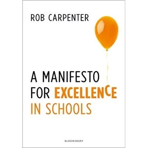 Image of A Manifesto for Excellence in Schools Paperback / softback 2018