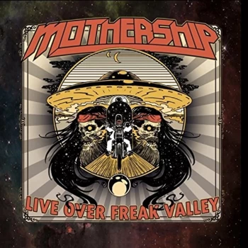 Image of Mothership - Live Over Freak Valley CD