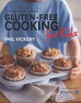 Image of Gluten-Free Cooking for Kids by Phil Vickery and Kate Whitaker and Coeliac UK Paperback
