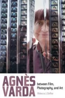 Image of Agnes Varda between Film, Photography, and Art